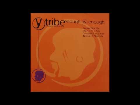 Y-Tribe - Enough Is Enough (Original Vox Mix)