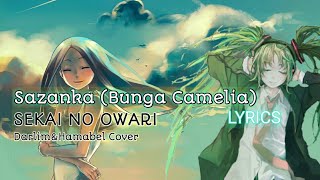 Download lagu Sekai No Owari - Sazanka Lyrics mp3 Download lagu Sekai No Owari - Sazanka Lyrics mp3