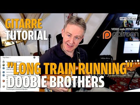 Gitarre Live Songtutorial: "Long train running" - Doobie Brothers