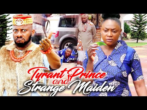 TYRANT PRINCE AND STRANGE MAIDEN ( Latest Nollywood movie Hit)- Yul Edochie/fredrick  Movies 2021