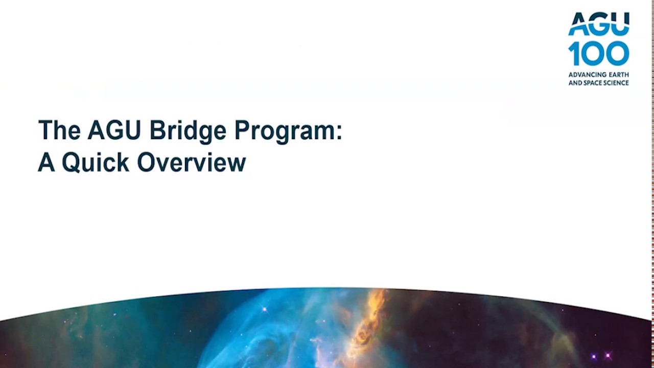 The AGU Bridge Program: A Quick Overview