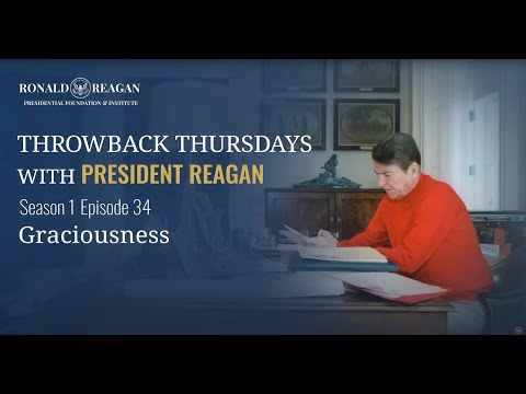 Throwback Thursday with President Reagan (Season 1) Ep 34- Graciousness