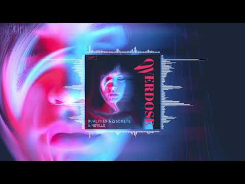 Dualities x Discrete - Overdose ft Neville | Commercial, Deep House, EDM