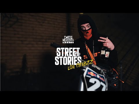 Lou Chubzz - Street Stories Freestyle | @CurtisMeredithh