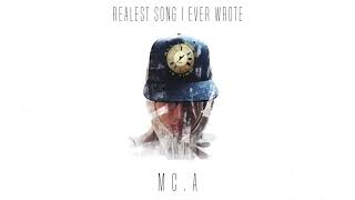MC.A - Realest Song I Ever Wrote