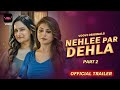 Nehlee Par Dehlaa-Part 2 I Voovi Originals I Official Trailer I Releasing on  On 28th July 2023
