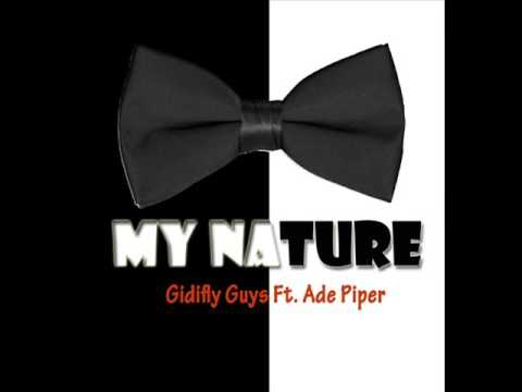 GidiFlyGuys ft Ade Piper - My Nature