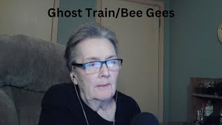 Ghost Train/Bee Gees