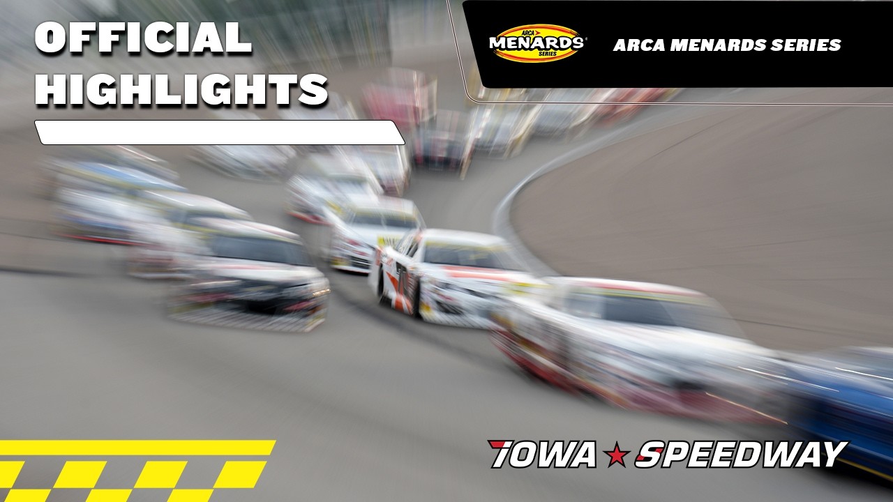 ARCA Menards Series Highlights: JR&CO 150 at Iowa Speedway