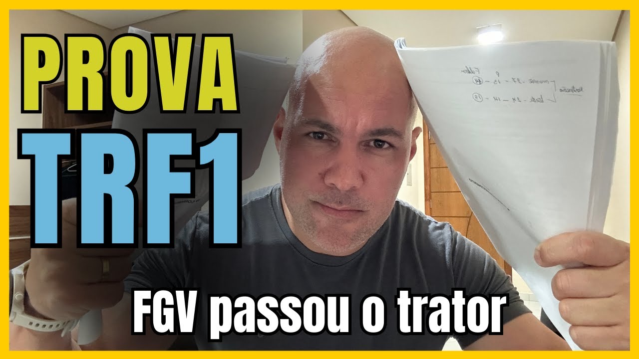 Prova do TRF1 - a FGV passou o trator!!!