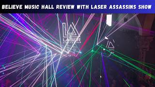 Believe Music Hall Review with Laser Assassins Show