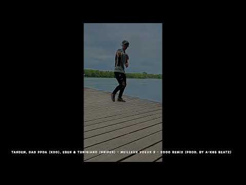 Tandem, Dad ppda (KDD), Eben & Tunisiano (Sniper)-meilleux voeux 2-2000 remix (prod. by A-K65 Beatz)
