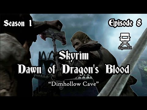 Skyrim- Dawn of Dragon's Blood: Dimhollow Cave | S1 E8