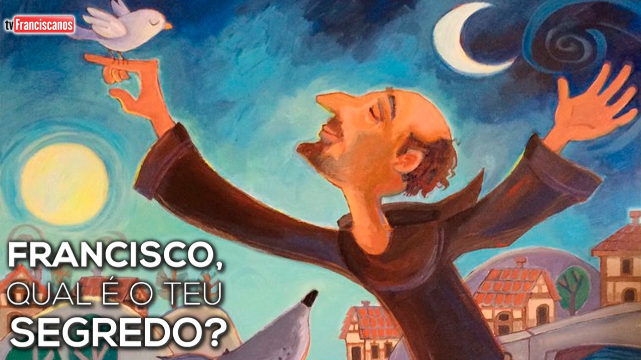 Francisco, qual é o teu segredo? | O cântico do irmão sol