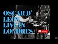 OSCAR D' LEÓN LIVE EN LONDRES-INGRATERRA