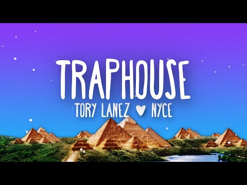 Tory Lanez - Traphouse (Lyrics) ft. NYCE
