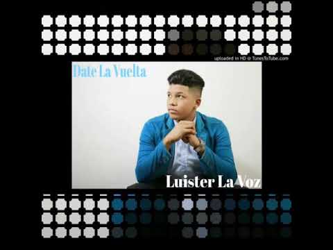 Date La Vuelta - Luister La Voz  [ Original ]