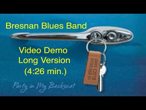 Bresnan Blues Band Video Promo Demo (Long Version) © 2014 - Daniel Bresnan Songs (A.S.C.A.P.)