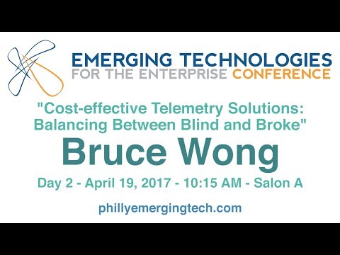 Philly ETE 2017 #6 - Cost-effective Telemetry Solutions: Balancing Between Blind & Broke - B. Wong
