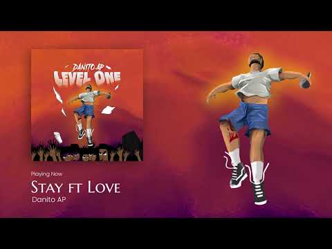 Danito AP - Stay ft Love (Official Audio)