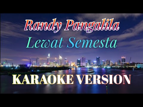 Randy Pangalila - Lewat Semesta Karaoke
