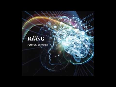 The Rising - I Want You (I Need You)