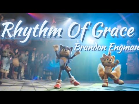 Rhythm Of Grace - Brandon Engman || AMV || Sonic The Hedgehog