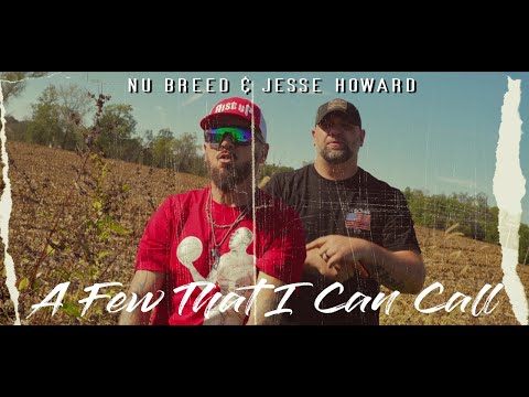Nu Breed & Jesse Howard - A Few That I Can Call