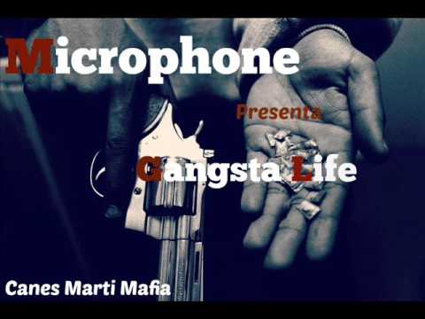 Gangsta Life - Microphone | M-14 Records | Canes Marti Mafia