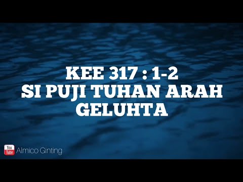 KEE GBKP 317 : 1 - 2 " SI PUJI TUHAN ARAH GELUHTA " ( KARAOKE )