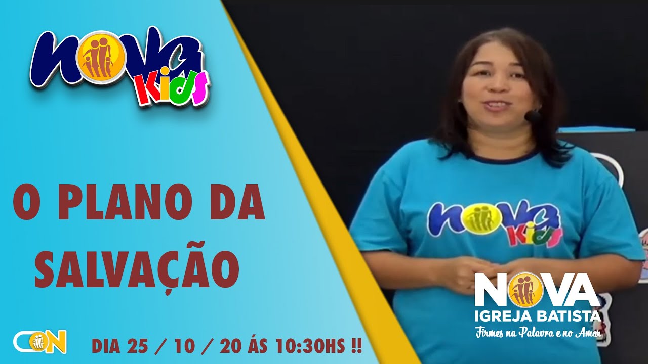 O PLANO DA SALVAÇÃO | NOVA KIDS | 25/10/2020