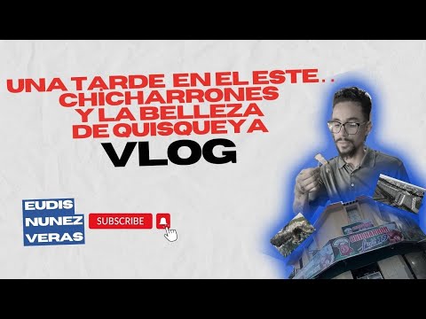 Una Tarde En El Este - Chicharrónes & La Belleza de Quisqueya