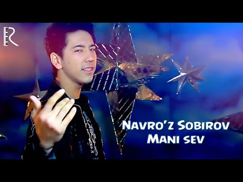 Navro'z Sobirov - Mani sev | Навруз Собиров - Мани сев