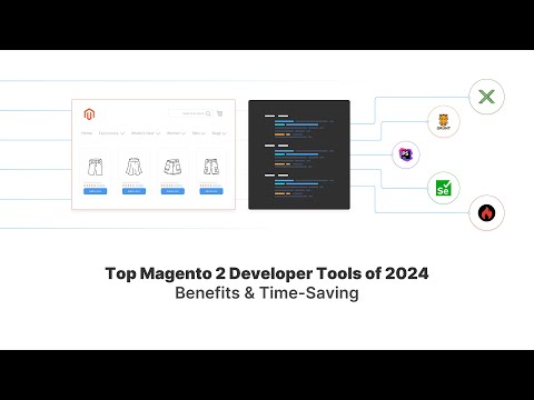 Top Magento 2 Developer Tools for 2024