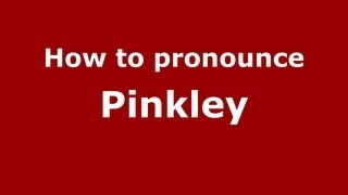 How to pronounce Pinkley