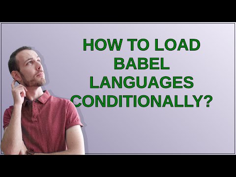 Tex: How to load babel languages conditionally?