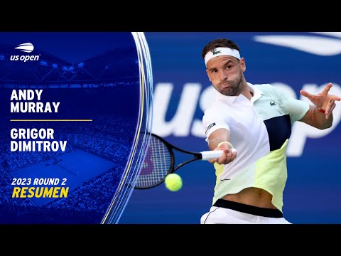 Andy Murray vs. Grigor Dimitrov Resumen | 2023 US Open Ronda 2