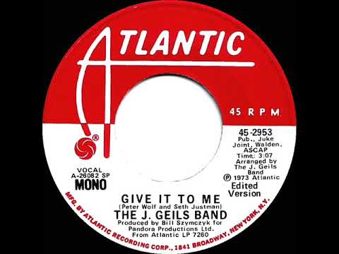 1973 J. Geils Band - Give It To Me (mono radio promo 45)