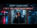 JEFF ZARLING CALL ME AFTER MIDNIGHT