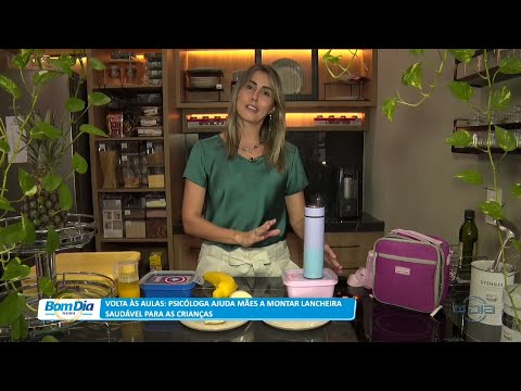 Volta às aulas: Psicóloga ajuda mães a montar lancheira saudável para as crianças 08 02 2023