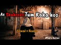 Fasle Gul Hai🌾 || Ae Shaheedo Tum Kaha Ho ☝|| Slowed + Reverb 🎧