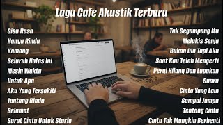 Download lagu Lagu Cafe Santai Enak di Dengar - Akustik Terbaik 2025 mp3