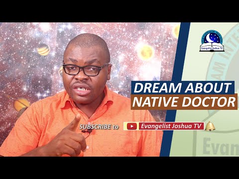 DREAM ABOUT NATIVE DOCTOR - Dream About Witch Doctor