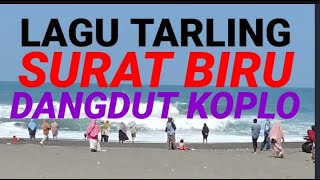 Download lagu LAGU TARLING SURAT BIRU DANGDUT KOPLO mp3