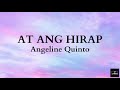 AT ANG HIRAP - Angeline Quinto (Lyrics)