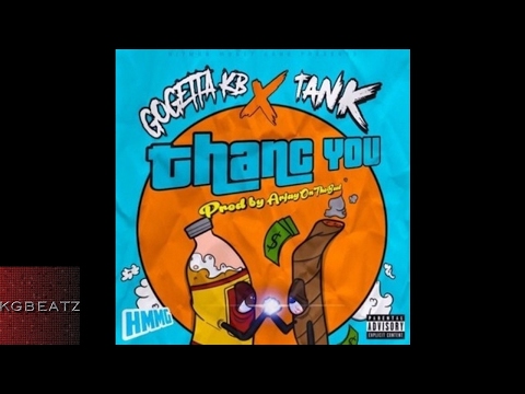 GoGettaKB x Tank [SNL] - Thanc U [Prod. By ArjayOnTheBeat] [New 2017]