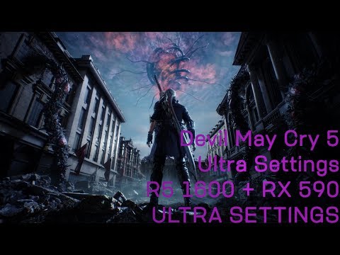 Devil May Cry 5 Benchmarks | Ultra Settings | R5 1600 + RX 590