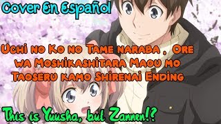 Download lagu Uchi no Ko no Tame naraba, Ore wa Moshikashitara Maou mo Taoseru kamo Shirenai Ending Cover Español mp3