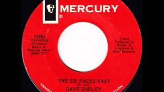 Dave Dudley &quot;Two Six Packs Away&quot;