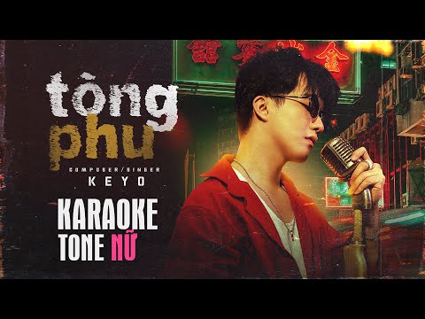 [KARAOKE] TÒNG PHU - KEYO - Beat Chuẩn Tone Nữ